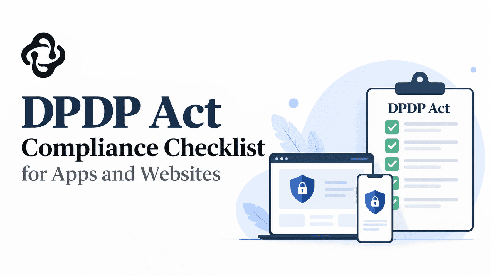 DPDP Act compliance checklist for apps and websites